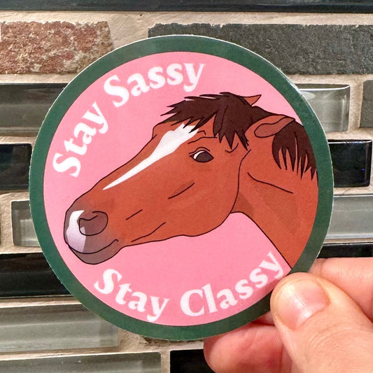 Stay sassy stay classy chestnut mare equestrian sticker
